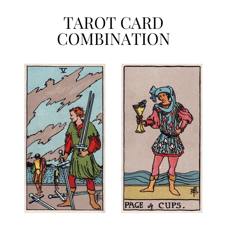 five of swords and page of cups tarot cards combination meaning