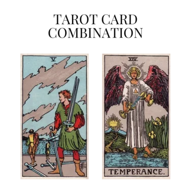 five of swords and temperance tarot cards combination meaning