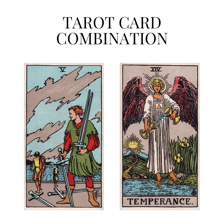 five of swords and temperance tarot cards combination meaning