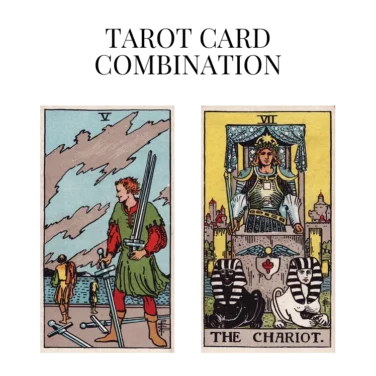 five of swords and the chariot tarot cards combination meaning