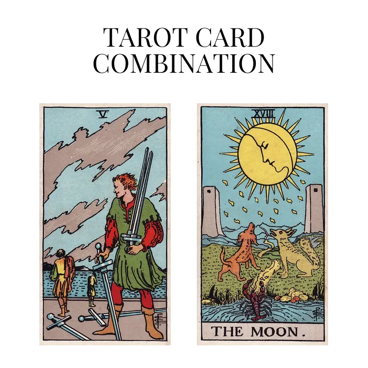 five of swords and the moon tarot cards combination meaning