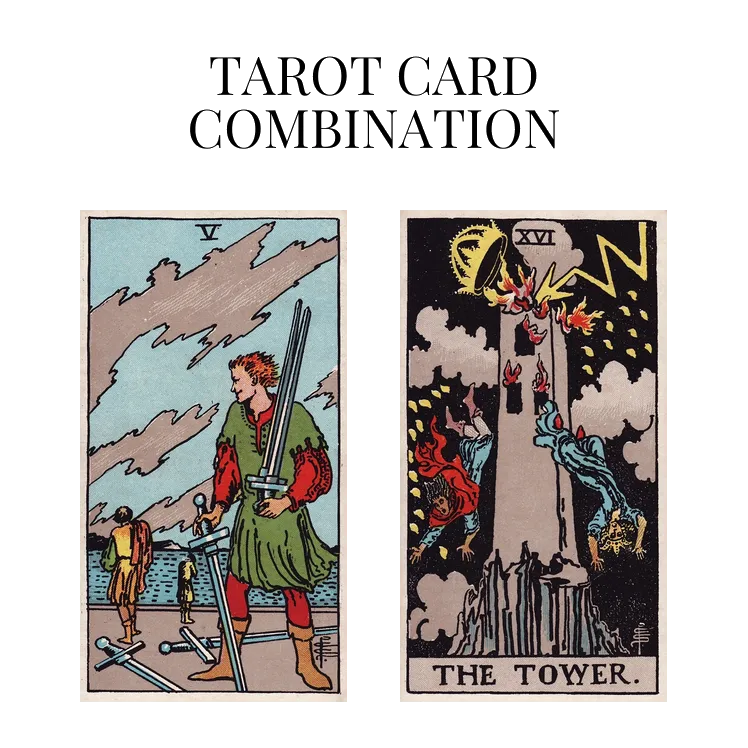 five of swords and the tower tarot cards combination meaning