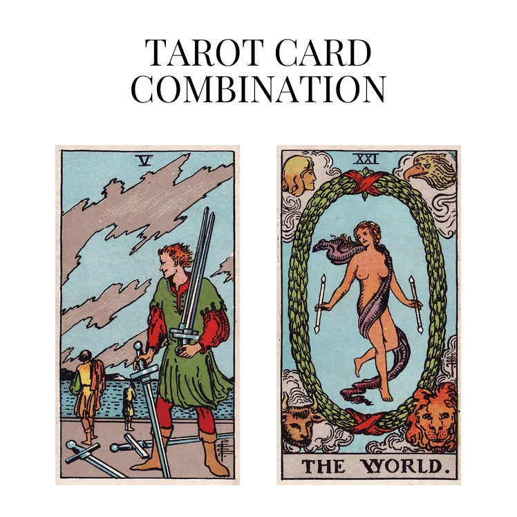 five of swords and the world tarot cards combination meaning