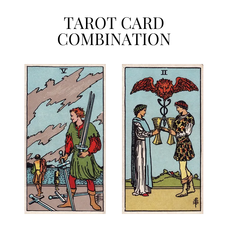 five of swords and two of cups tarot cards combination meaning