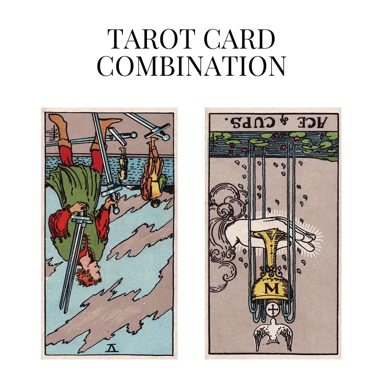 five of swords reversed and ace of cups reversed tarot cards combination meaning