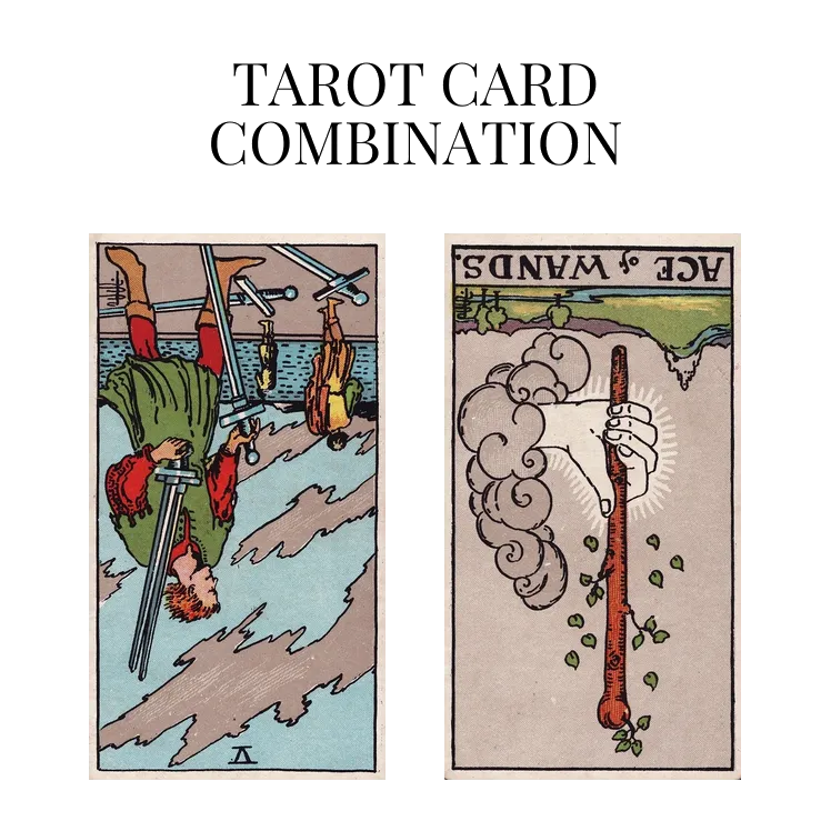five of swords reversed and ace of wands reversed tarot cards combination meaning