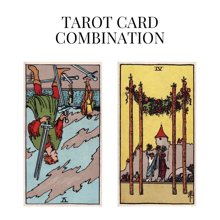 five of swords reversed and four of wands tarot cards combination meaning