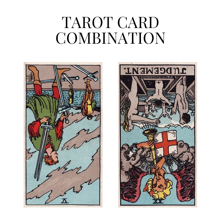 five of swords reversed and judgement reversed tarot cards combination meaning