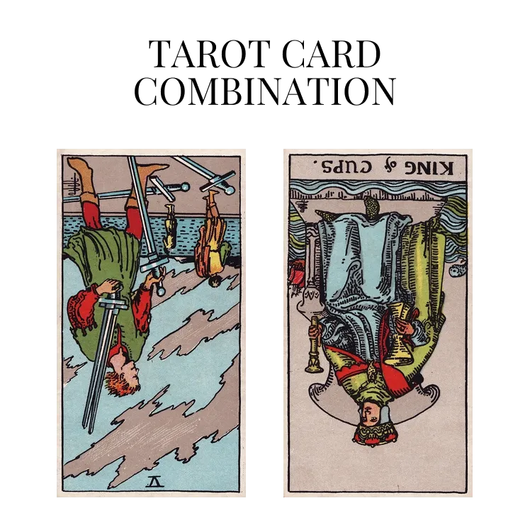 five of swords reversed and king of cups reversed tarot cards combination meaning