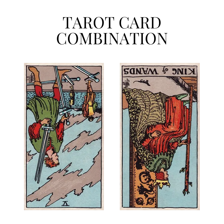 five of swords reversed and king of wands reversed tarot cards combination meaning