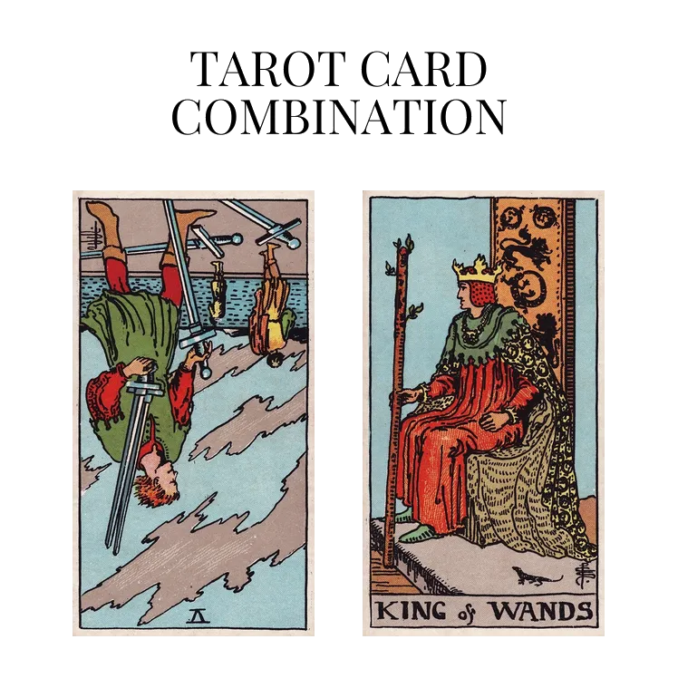 five of swords reversed and king of wands tarot cards combination meaning