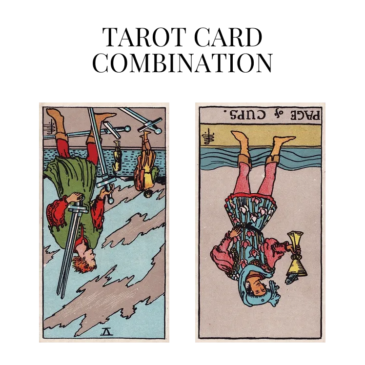 five of swords reversed and page of cups reversed tarot cards combination meaning