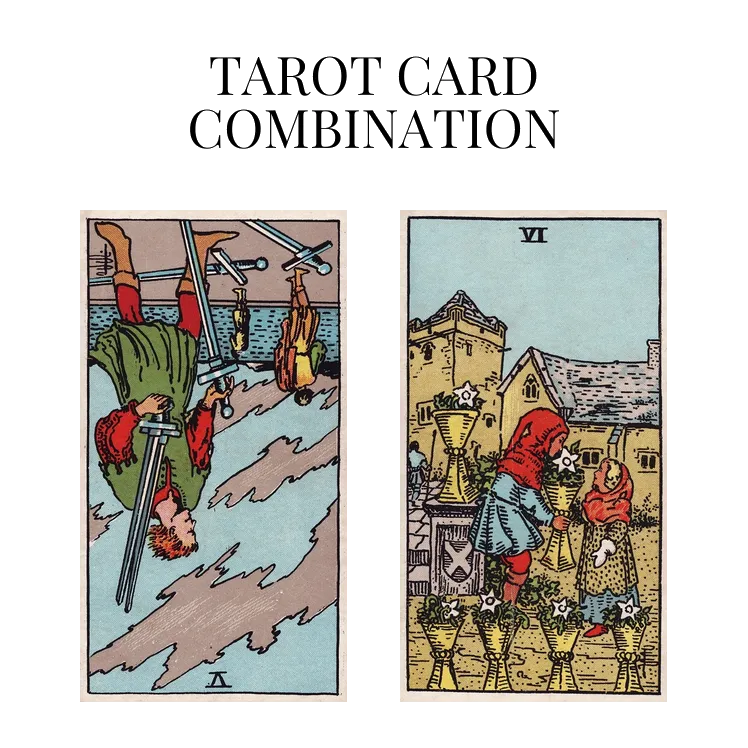 five of swords reversed and six of cups tarot cards combination meaning