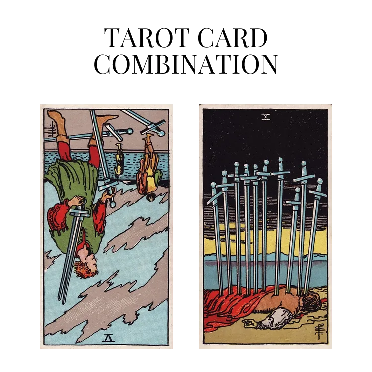 five of swords reversed and ten of swords tarot cards combination meaning