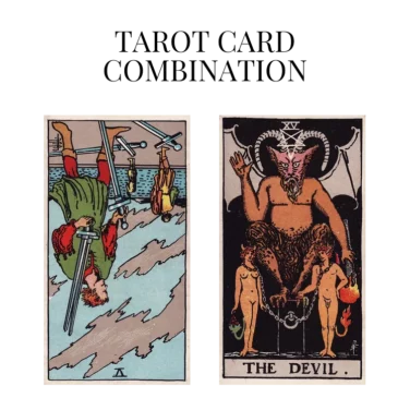 five of swords reversed and the devil tarot cards combination meaning