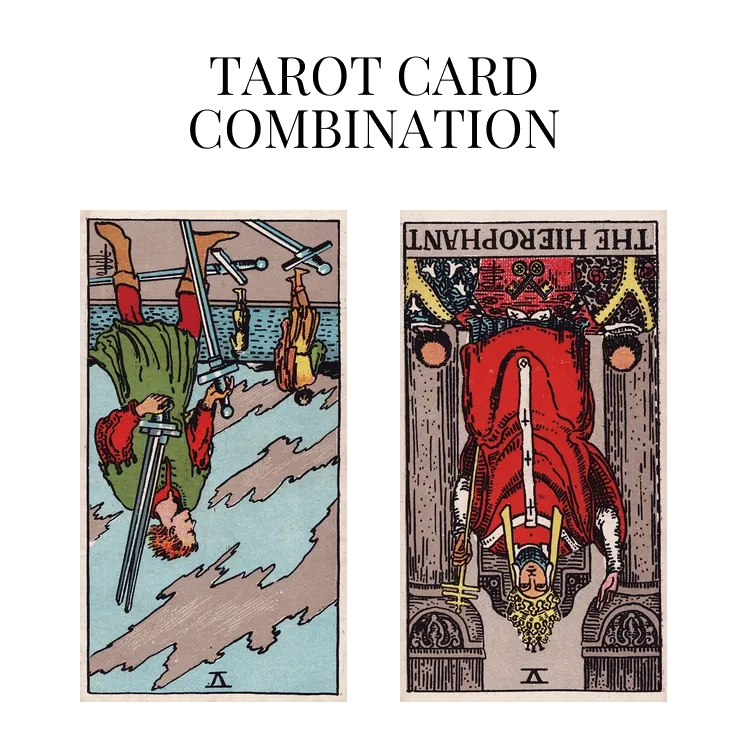 five of swords reversed and the hierophant reversed tarot cards combination meaning