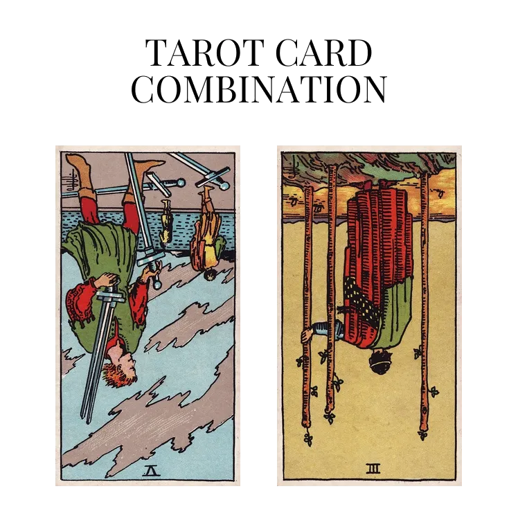 five of swords reversed and three of wands reversed tarot cards combination meaning
