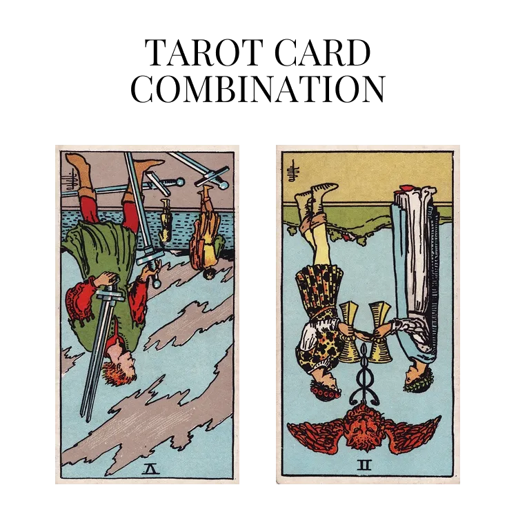 five of swords reversed and two of cups reversed tarot cards combination meaning