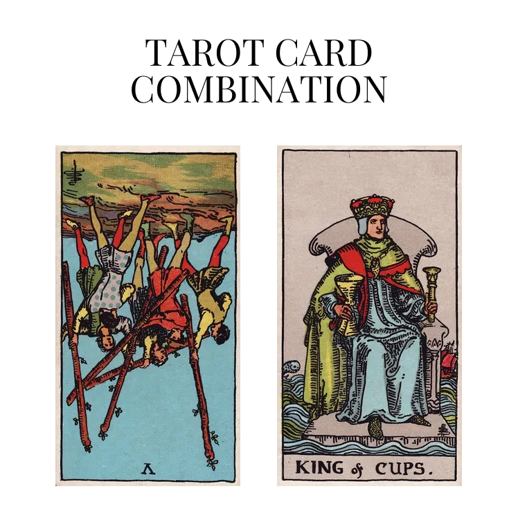 five of wands reversed and king of cups tarot cards combination meaning