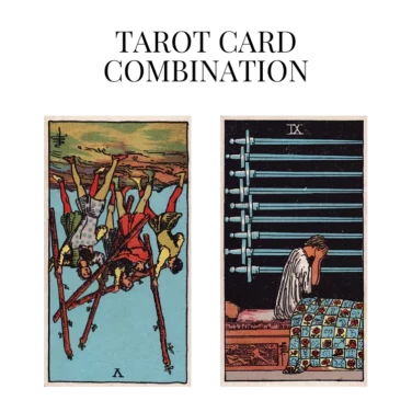 five of wands reversed and nine of swords tarot cards combination meaning