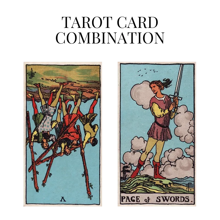 five of wands reversed and page of swords tarot cards combination meaning