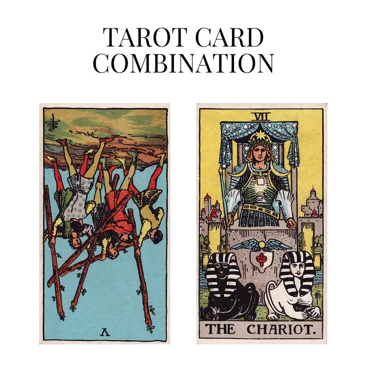 five of wands reversed and the chariot tarot cards combination meaning