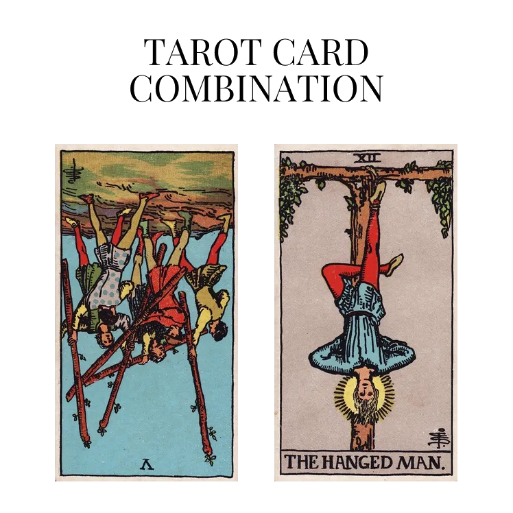 five of wands reversed and the hanged man tarot cards combination meaning