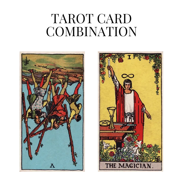 five of wands reversed and the magician tarot cards combination meaning