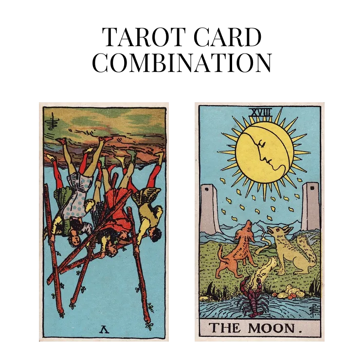 five of wands reversed and the moon tarot cards combination meaning