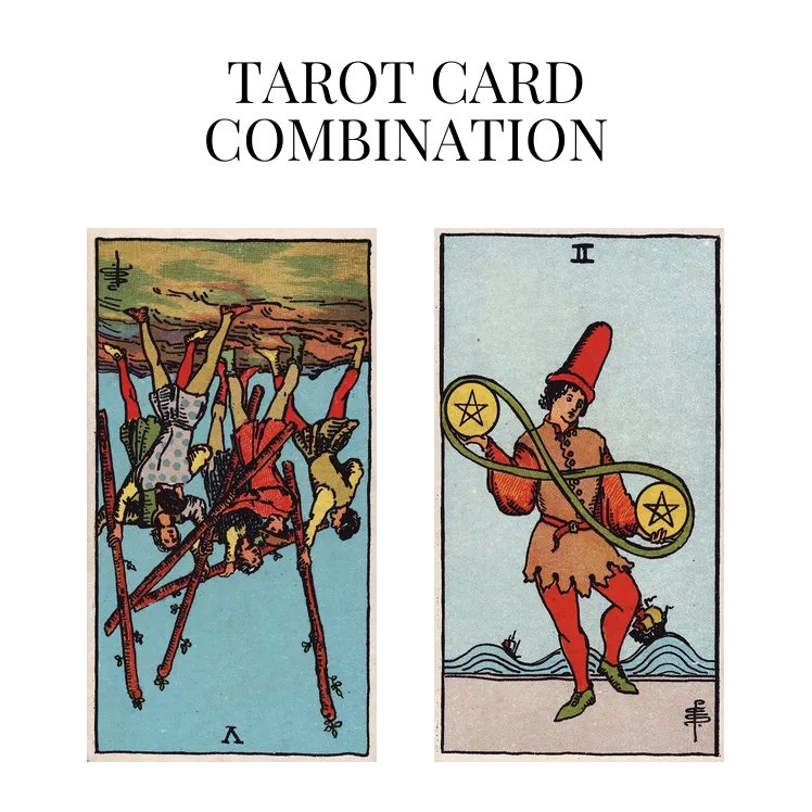 five of wands reversed and two of pentacles tarot cards combination meaning