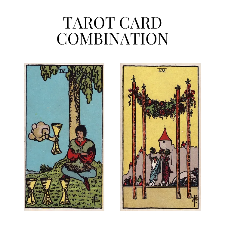 four of cups and four of wands tarot cards combination meaning