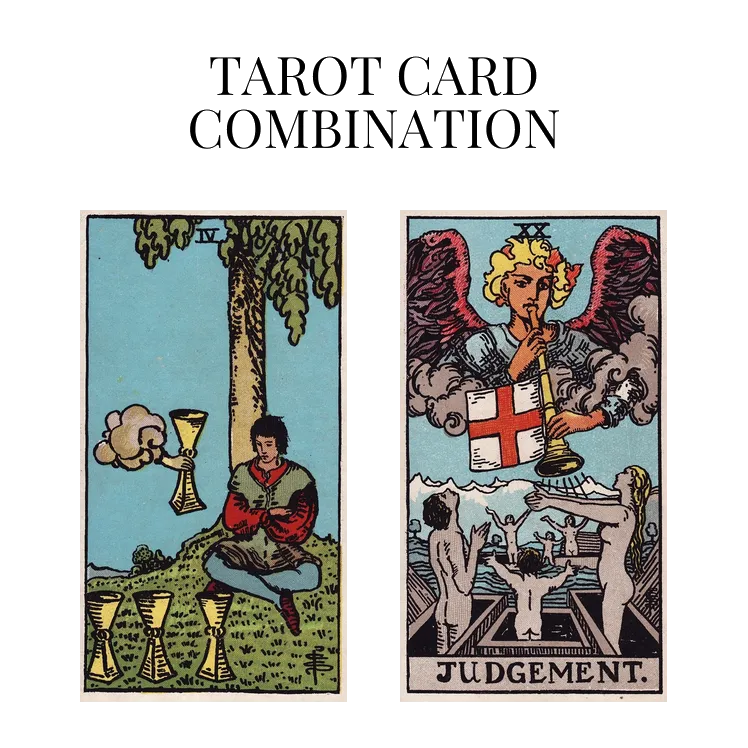 four of cups and judgement tarot cards combination meaning