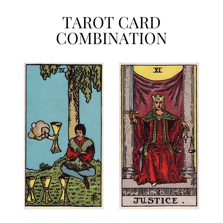 four of cups and justice tarot cards combination meaning