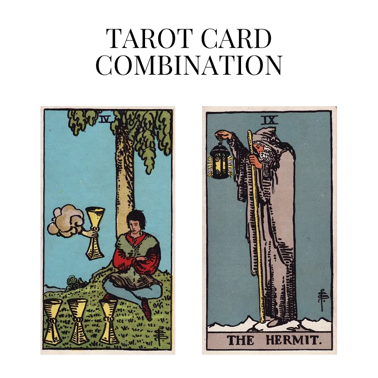 four of cups and the hermit tarot cards combination meaning