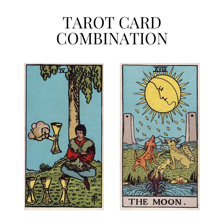 four of cups and the moon tarot cards combination meaning