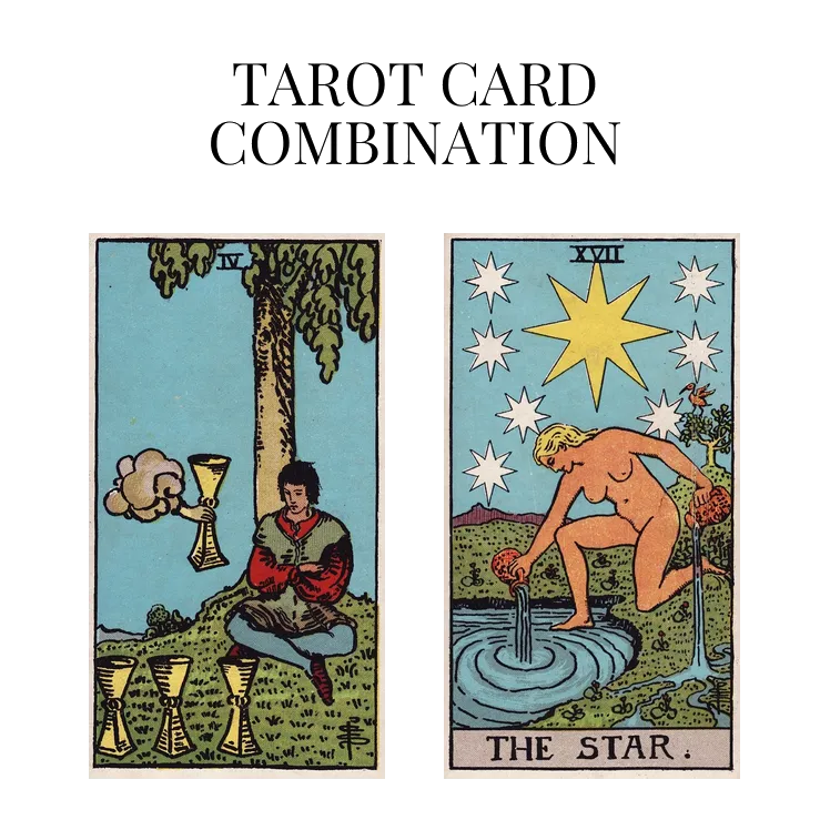 four of cups and the star tarot cards combination meaning