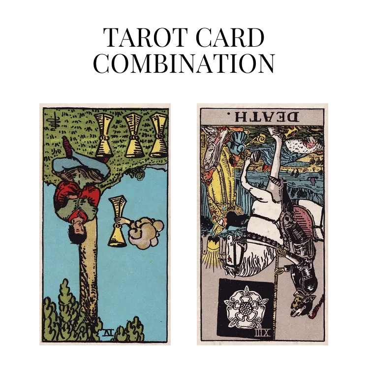 four of cups reversed and death reversed tarot cards combination meaning