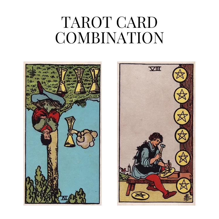 four of cups reversed and eight of pentacles tarot cards combination meaning