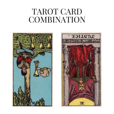 four of cups reversed and justice reversed tarot cards combination meaning