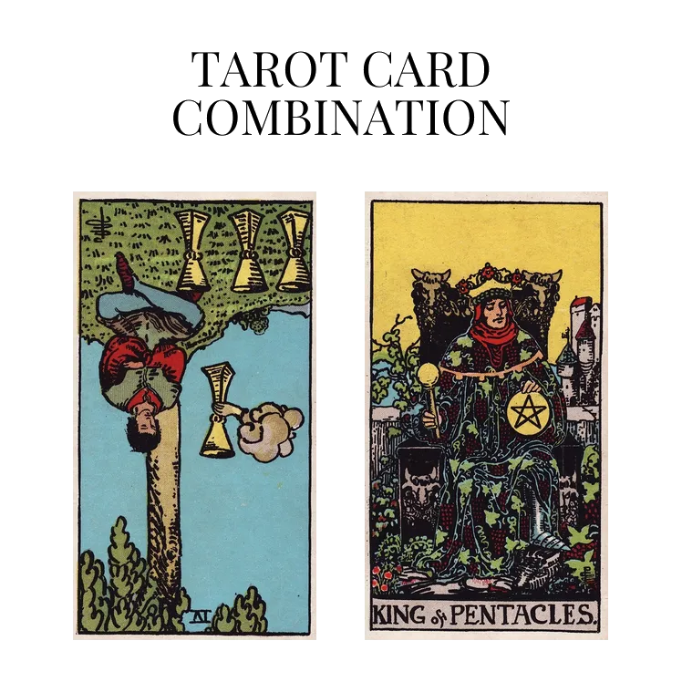 four of cups reversed and king of pentacles tarot cards combination meaning