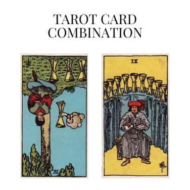 four of cups reversed and nine of cups tarot cards combination meaning
