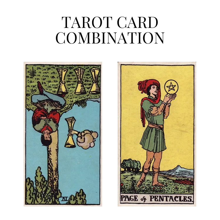 four of cups reversed and page of pentacles tarot cards combination meaning