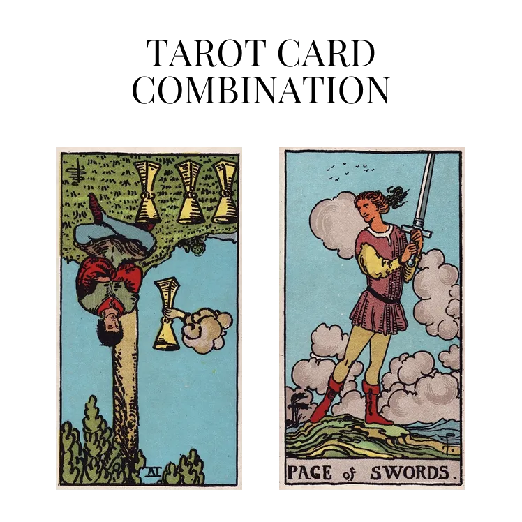 four of cups reversed and page of swords tarot cards combination meaning