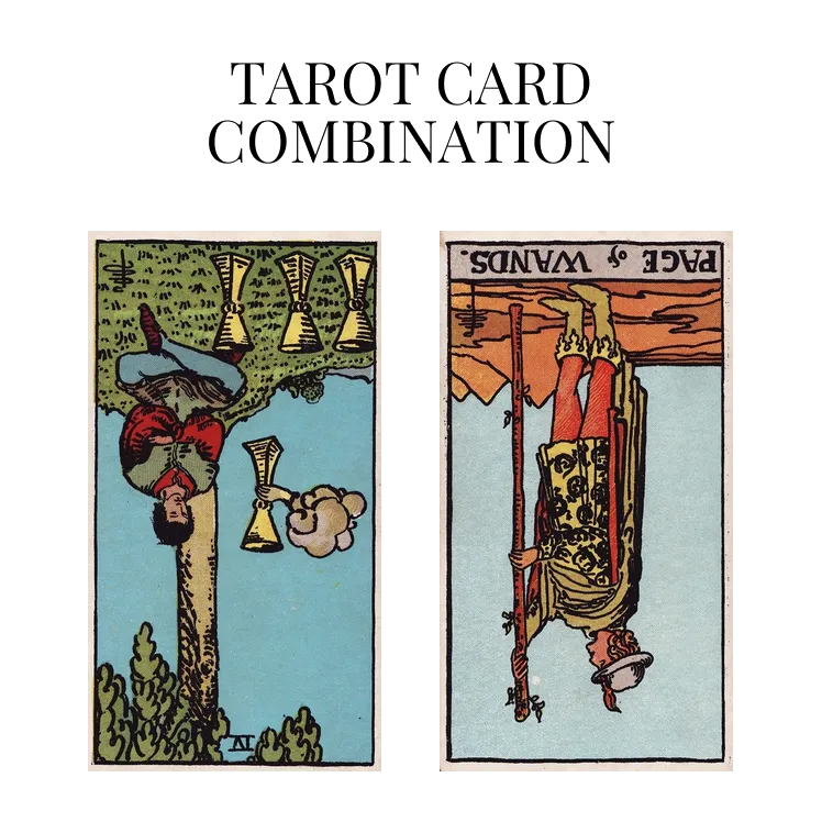 four of cups reversed and page of wands reversed tarot cards combination meaning