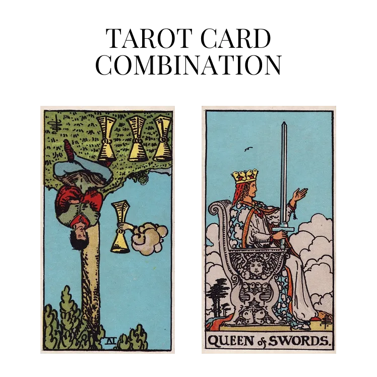 four of cups reversed and queen of swords tarot cards combination meaning
