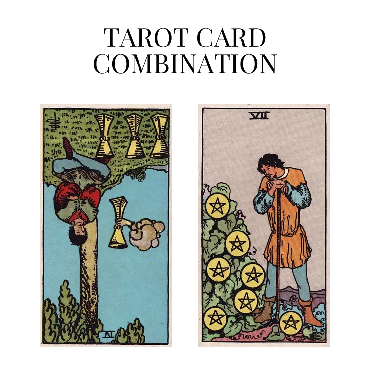four of cups reversed and seven of pentacles tarot cards combination meaning
