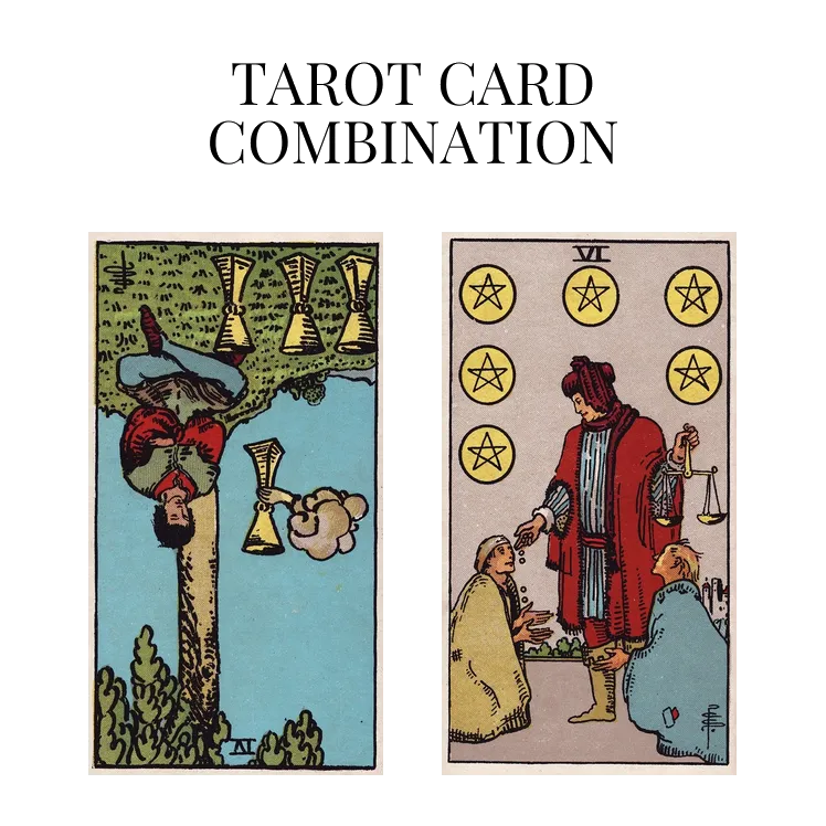 four of cups reversed and six of pentacles tarot cards combination meaning