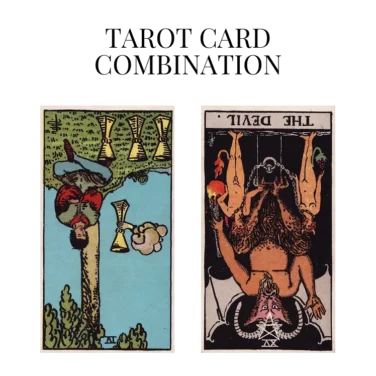 four of cups reversed and the devil reversed tarot cards combination meaning