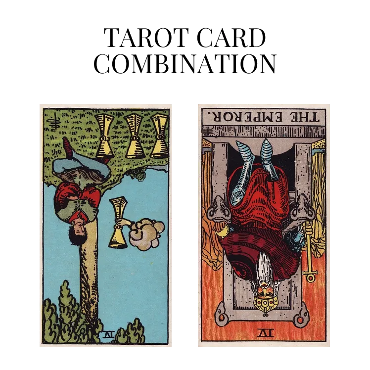 four of cups reversed and the emperor reversed tarot cards combination meaning