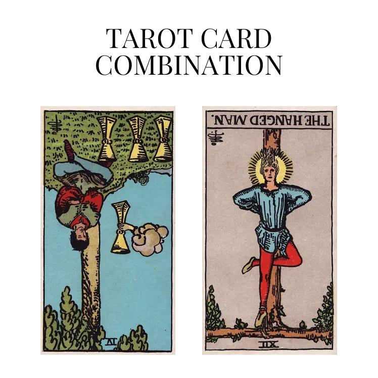 four of cups reversed and the hanged man reversed tarot cards combination meaning
